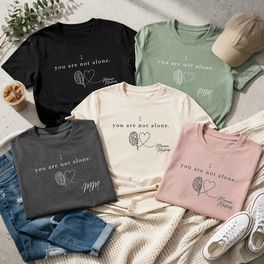 Brain Heart You Are Not Alone | Mental Health Tee | Mommin’ Madness